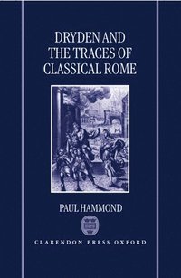 bokomslag Dryden and the Traces of Classical Rome