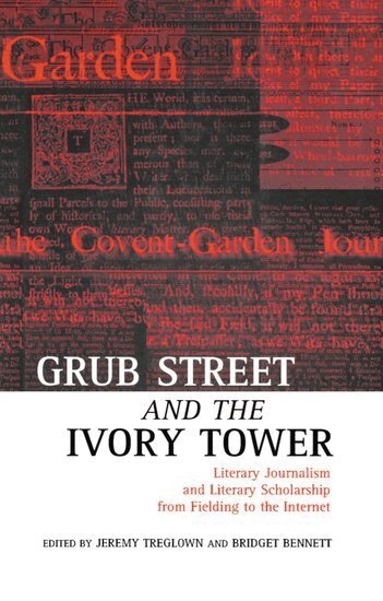 Bridget Bennett, Jeremy Treglown - Grub Street and the Ivory Tower, Häftad