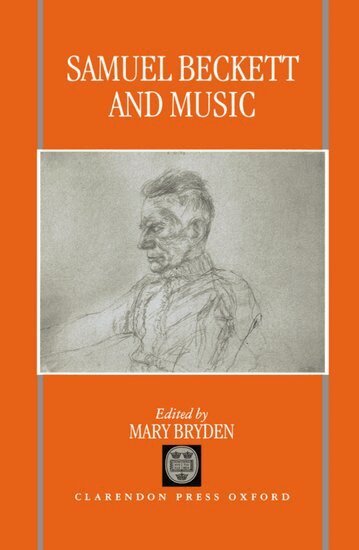 Mary Bryden - Samuel Beckett and Music, Inbunden