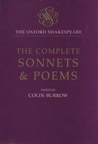 bokomslag The Oxford Shakespeare: The Complete Sonnets and Poems