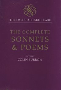 bokomslag The Oxford Shakespeare: The Complete Sonnets and Poems