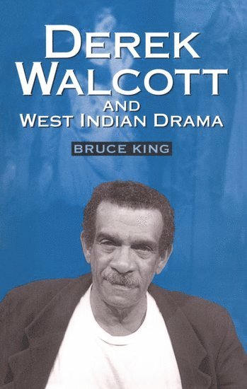 Derek Walcott and West Indian Drama 1