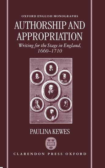 Paulina Kewes - Authorship and Appropriation, Inbunden