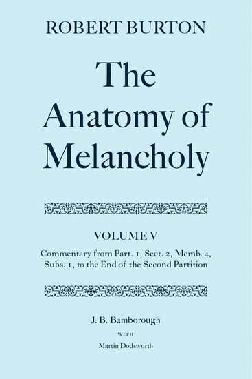bokomslag Robert Burton: The Anatomy of Melancholy: Volume V: Commentary from Part. 1, Sect. 2, Memb. 4, Subs. 1 to the End of the Second Partition