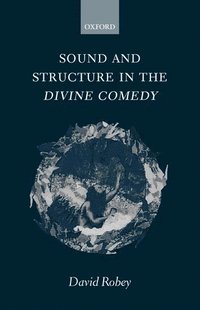 bokomslag Sound and Structure in the Divine Comedy