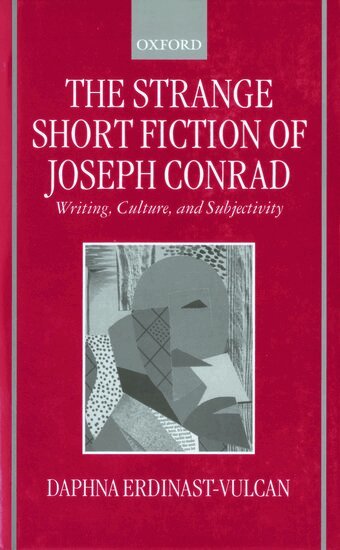 Daphna Erdinast-Vulcan - The Strange Short Fiction of Joseph Conrad, Inbunden
