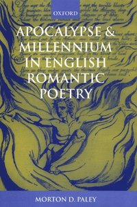 bokomslag Apocalypse and Millennium in English Romantic Poetry