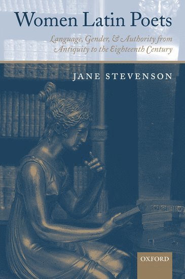 Jane Stevenson - Women Latin Poets, Inbunden