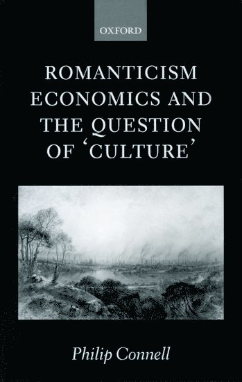 Romanticism, Economics and the Question of 'Culture' 1