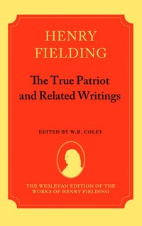 bokomslag The True Patriot and Related Writings