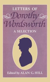 bokomslag The Letters of Dorothy Wordsworth