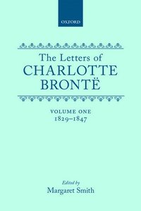 bokomslag The Letters of Charlotte Bront: Volume I: 1829-1847