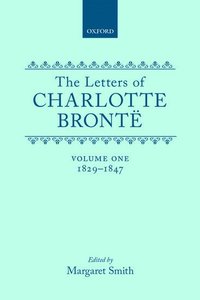 bokomslag The Letters of Charlotte Brontë: Volume I: 1829-1847
