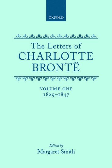 bokomslag The Letters of Charlotte Bront: Volume I: 1829-1847