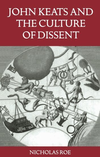 Nicholas Roe - John Keats and the Culture of Dissent, Häftad