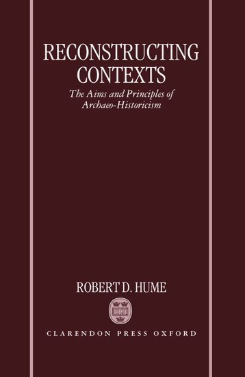 Robert Hume - Reconstructing Contexts, Inbunden