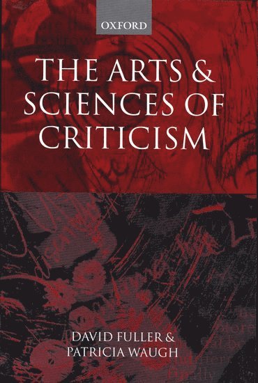 The Arts and Sciences of Criticism 1