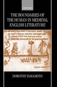 bokomslag The Boundaries of the Human in Medieval English Literature