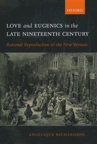 bokomslag Love and Eugenics in the Late Nineteenth Century