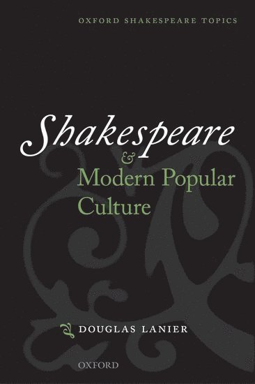 bokomslag Shakespeare and Modern Popular Culture