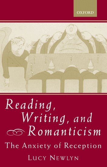 Lucy Newlyn - Reading, Writing, and Romanticism, Häftad