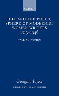 bokomslag H.D. and the Public Sphere of Modernist Women Writers 1913-1946