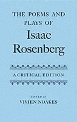 The Poems and Plays of Isaac Rosenberg