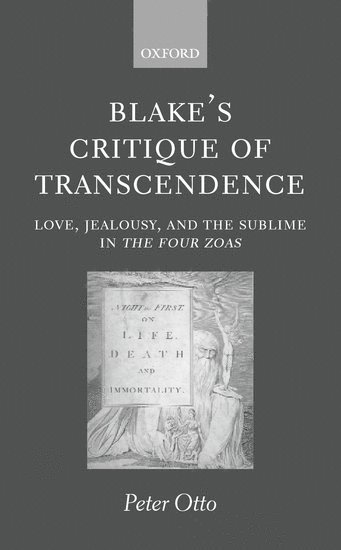 Peter Otto, University of Melbourne) Otto, Peter (Senior Lecturer in English, Senior Lecturer in English - Blake's Critique of Transcendence, Inbunden