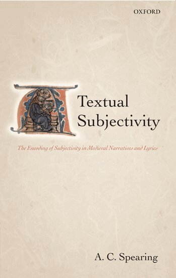 A. C. Spearing - Textual Subjectivity, Inbunden
