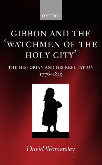 David Womersley - Gibbon and the 'Watchmen of the Holy City', Inbunden
