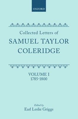 Collected Letters of Samuel Taylor Coleridge 1