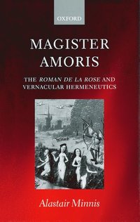 bokomslag Magister Amoris: The Roman de la Rose and Vernacular Hermeneutics