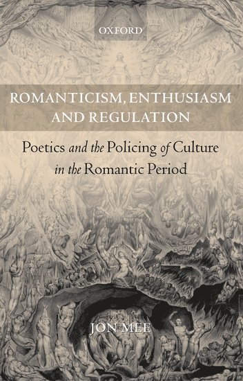 Romanticism, Enthusiasm, and Regulation 1