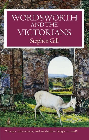 Stephen Gill - Wordsworth and the Victorians, Häftad