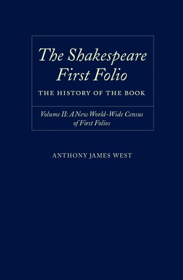 Anthony James West - The Shakespeare First Folio: The History of the Book, Inbunden