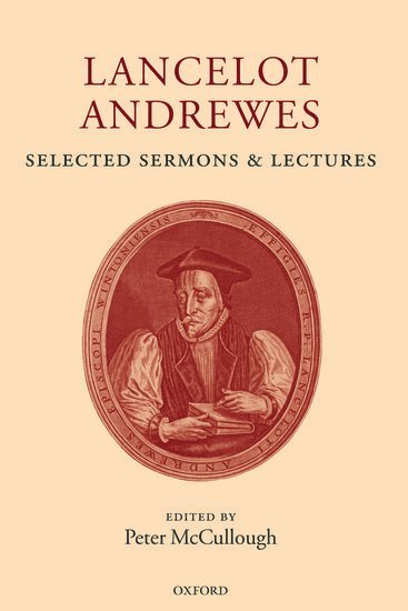 bokomslag Lancelot Andrewes: Selected Sermons and Lectures