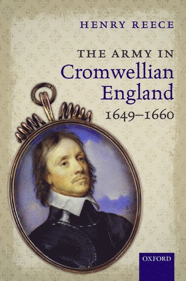 bokomslag The Army in Cromwellian England, 1649-1660