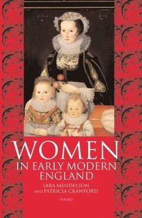 bokomslag Women in Early Modern England 1550-1720
