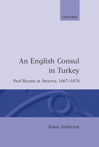 bokomslag An English Consul in Turkey