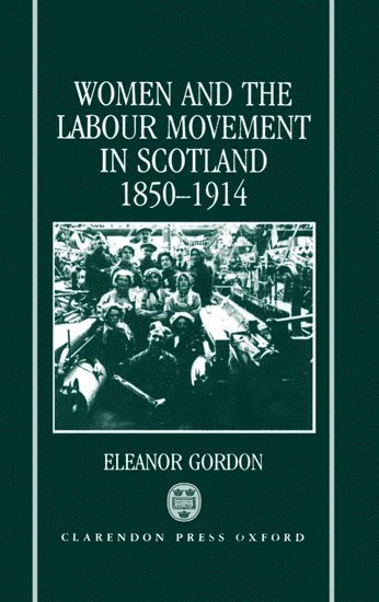 Women and the Labour Movement in Scotland 1850-1914 1