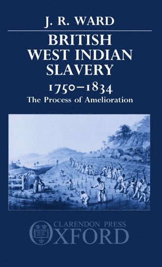 bokomslag British West Indian Slavery, 1750-1834
