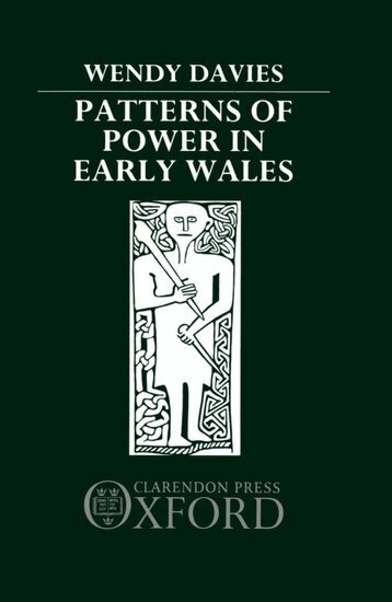 Wendy Davies - Patterns of Power in Early Wales, Inbunden