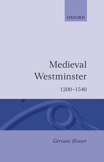 Medieval Westminster 1200-1540 1