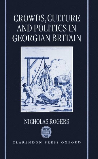 bokomslag Crowds, Culture, and Politics in Georgian Britain