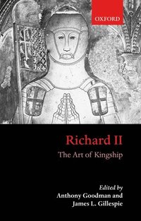 bokomslag Richard II: The Art of Kingship