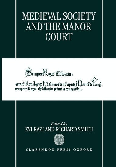 Smith Razi, Zvi Razi, Zvi Razi, Richard Smith - Medieval Society and the Manor Court, Inbunden