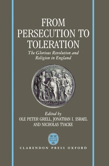 ISRAEL, Israel, Ole Peter Grell, Jonathan I. Israel, Nicholas Tyacke - From Persecution to Toleration, Inbunden