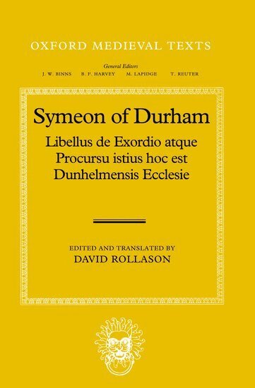 Symeon of Durham, David Rollason - Libellus de Exordio atque Procursu istius, hoc est Dunhelmensis, Ecclesie, Inbunden