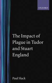 bokomslag The Impact of Plague in Tudor and Stuart England