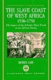bokomslag The Slave Coast of West Africa 1550-1750
